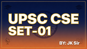 UPSC CSE SET - 01